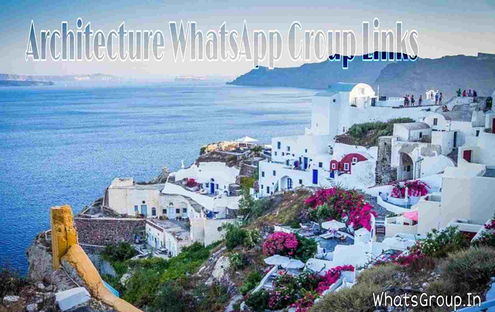 Architecture WhatsApp Group Links