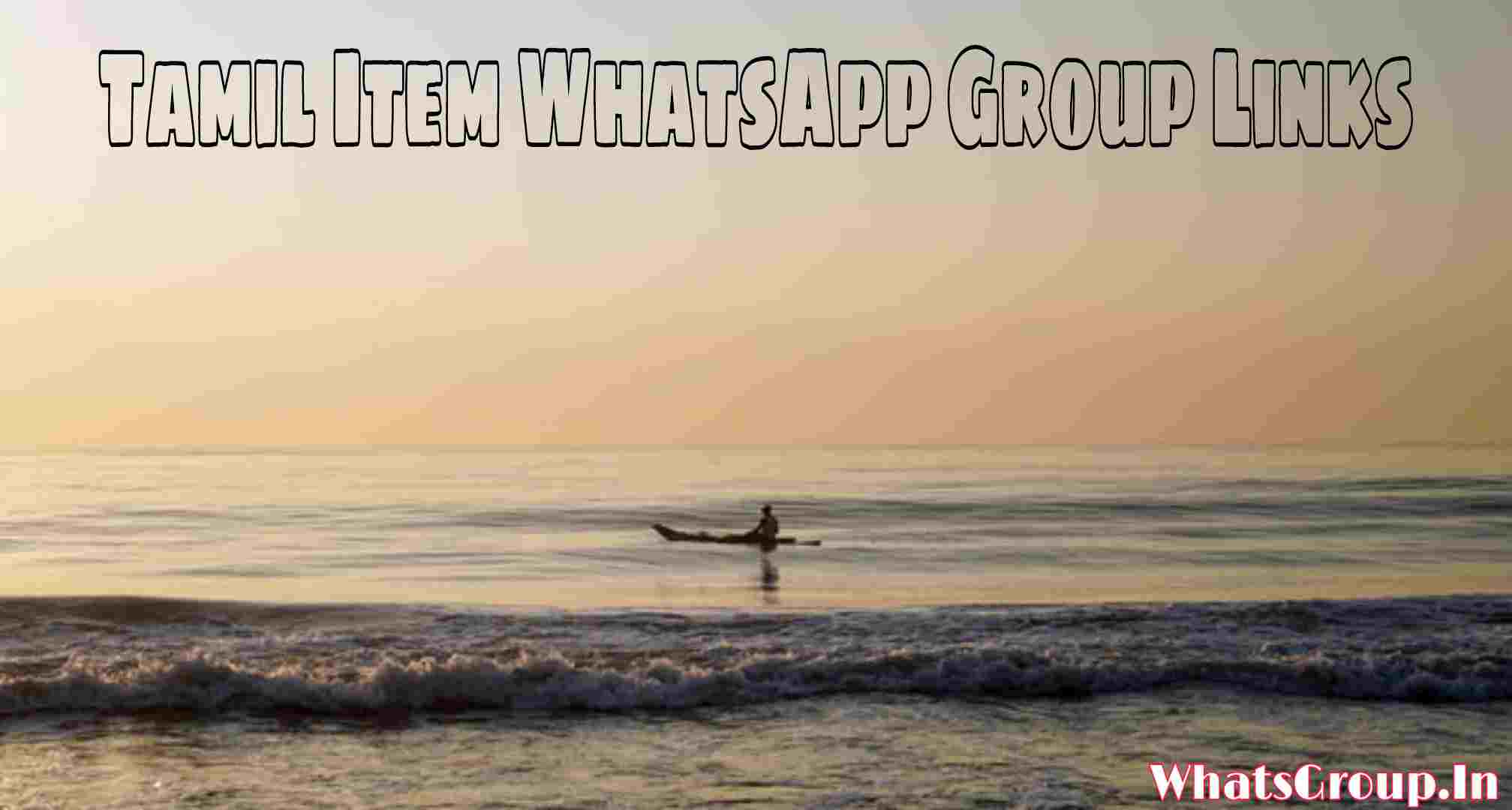 Tamil Item WhatsApp Group Links